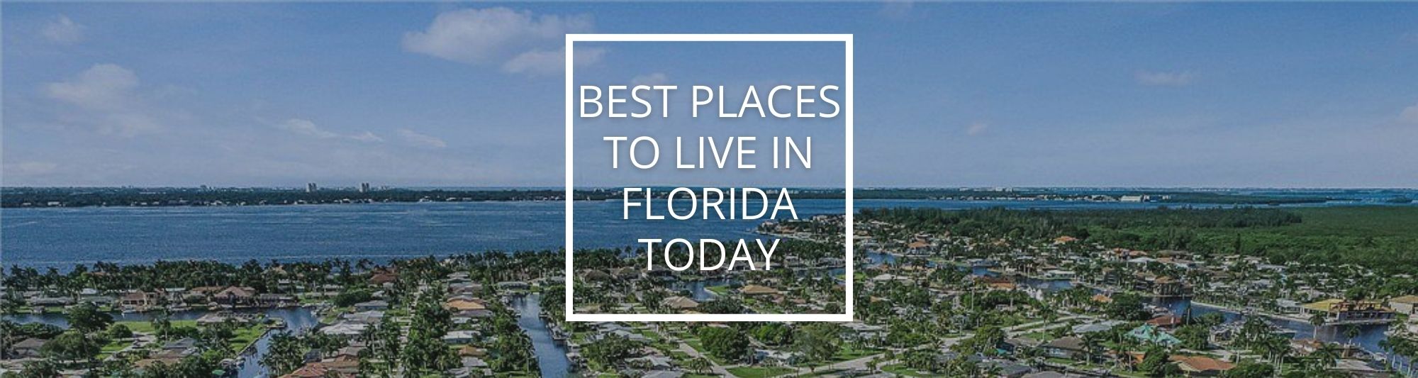 Best places to live in Florida Banner