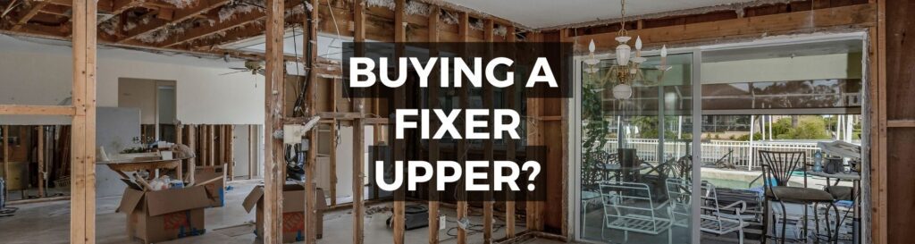 Photo of house renovation with text "Buying a Fixer Upper"