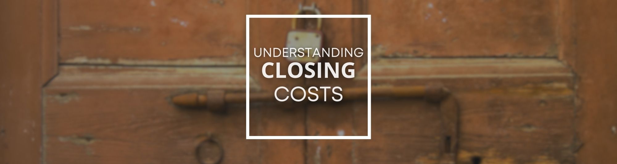 Featured photo for a blog post about closing costs.