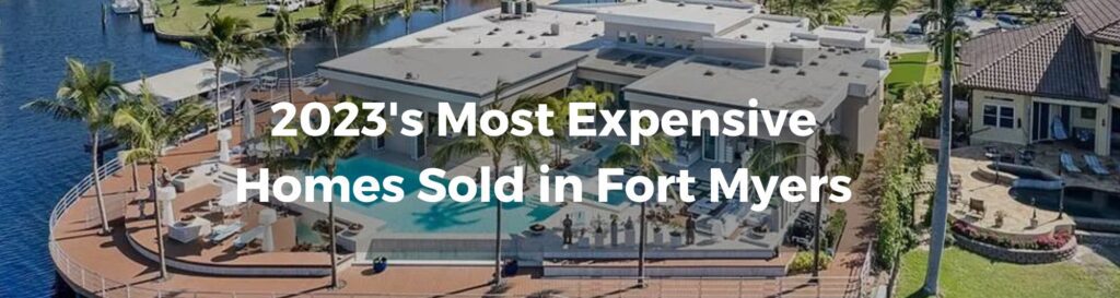 WP Photo of the Most Expensive Homes Sold in Fort Myers in 2023 blog post