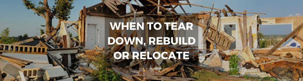 WP banner for the blog post about when to decide whether to tear down, rebuild, or relocate your home in southwest florida.