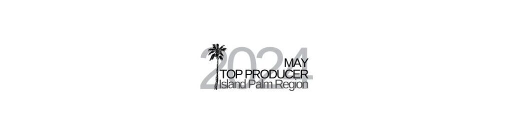 WP Banner for May 2024 Top Producer Award for Island Palm Region received by Top Agent Team Florida in Fort Myers by John R Woods Properties