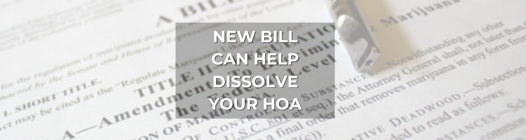 WordPress banner for blog post talking about a new bill that can help homeowners dissolve their HOA