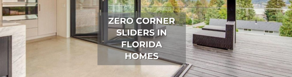 Zero corner sliders