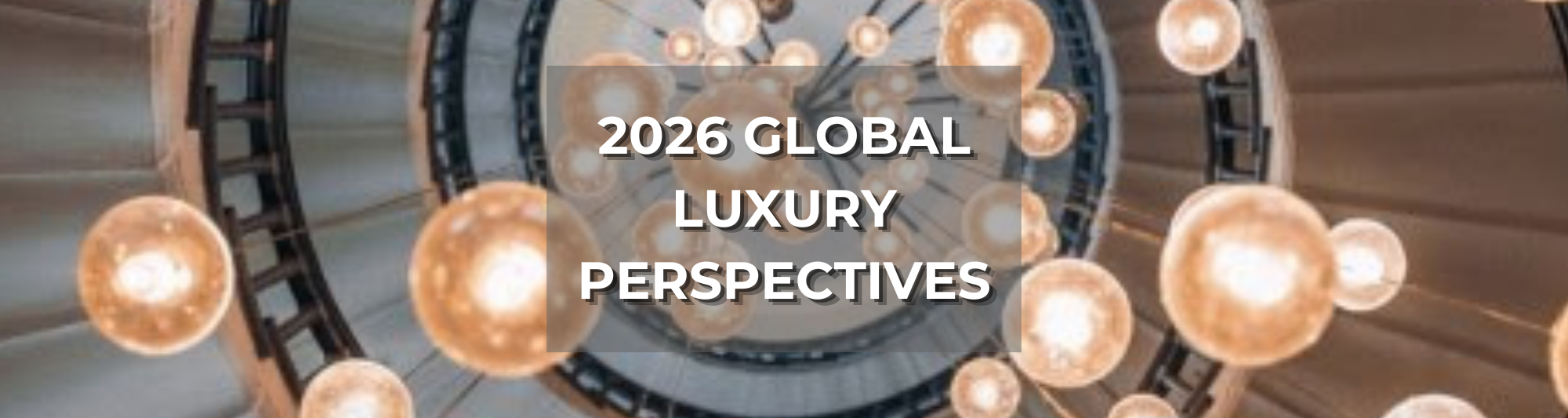 Blog post photo about the 2026 Global Luxury Perspectives