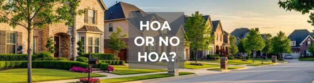 blog post photo of HOA or no HOA