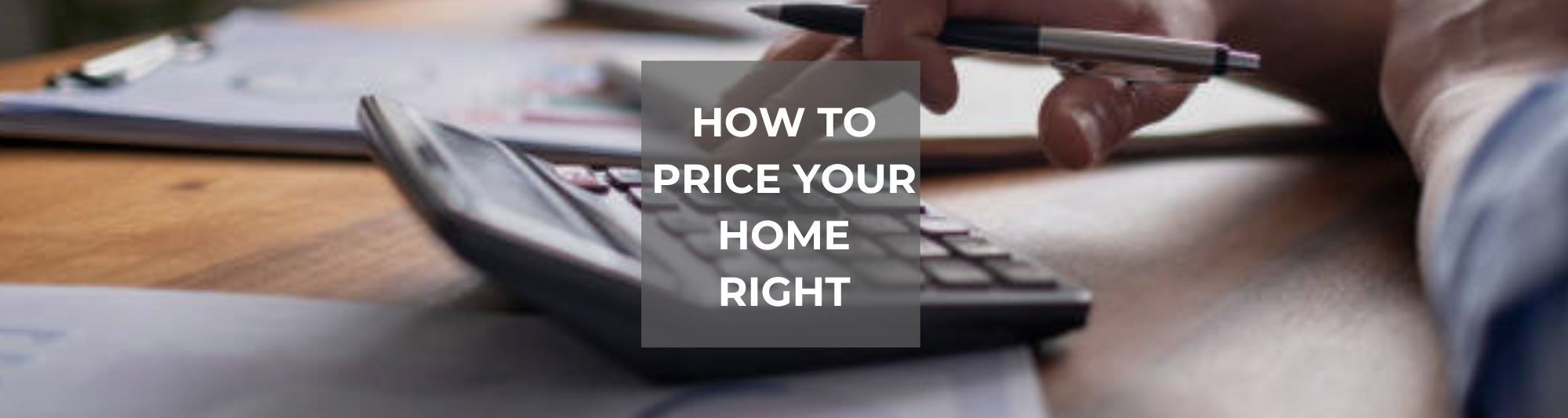 Blog post photo about pricing your home right for the first time.