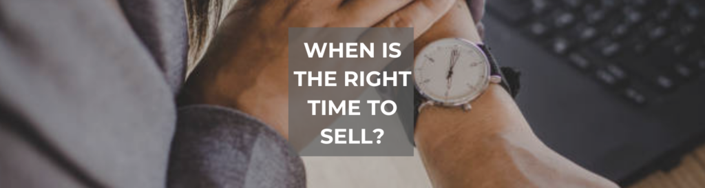 Blog post photo that talks about the topic of when is the right time to sell